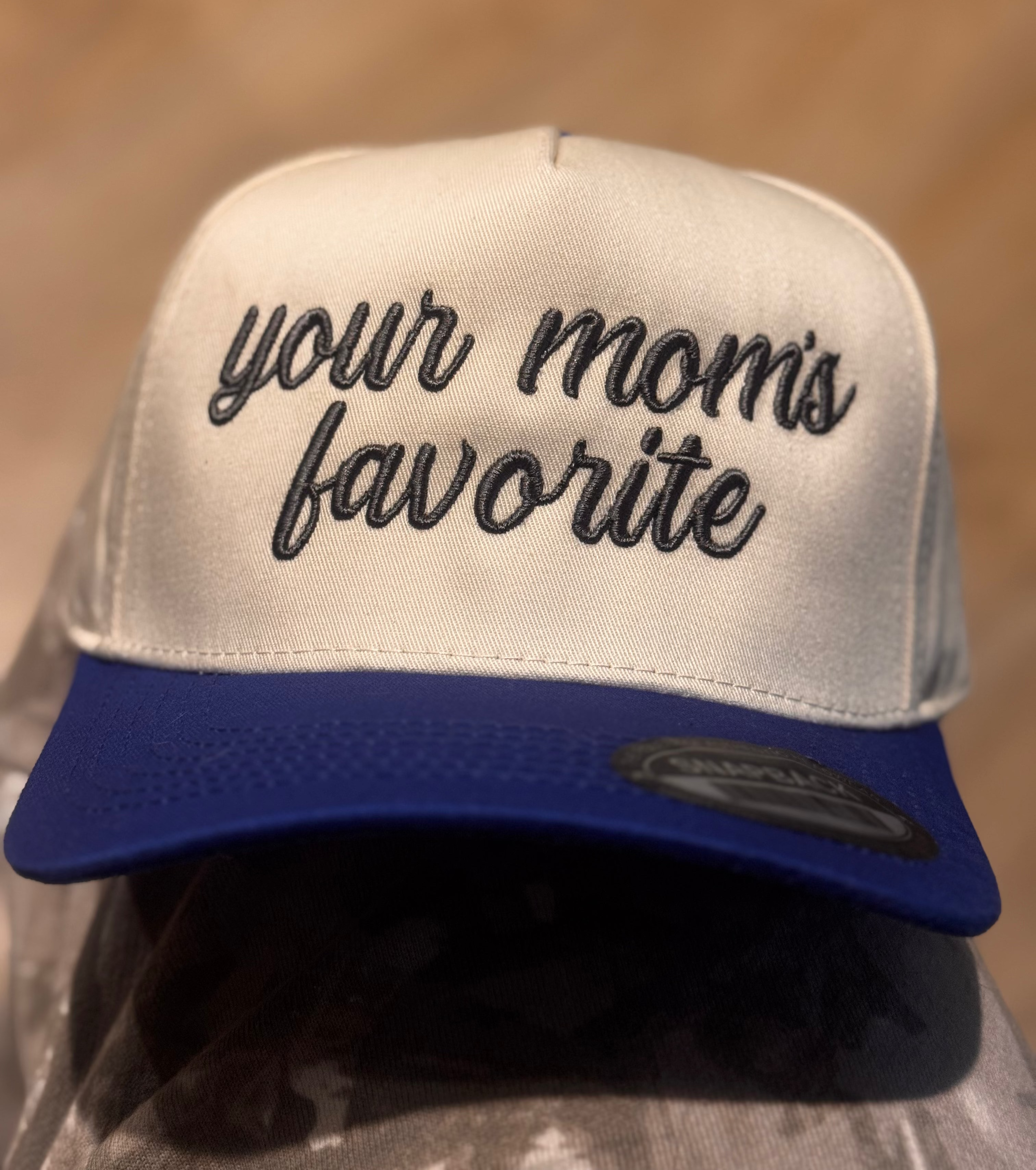 YOUR MOM'S FAVORITE Hat